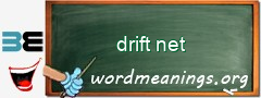 WordMeaning blackboard for drift net